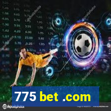775 bet .com